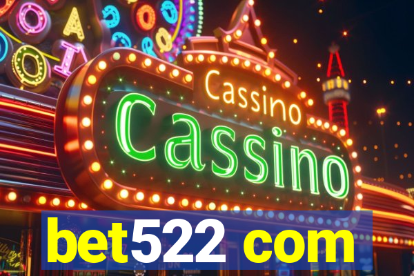 bet522 com